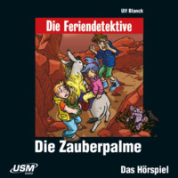. Die Feriendetektive, Folge 7: Die Zauberpalme