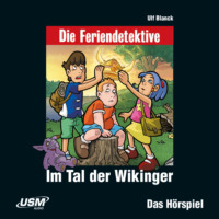Ulf Blanck. Die Feriendetektive, Folge 8: Im Tal der Wikinger