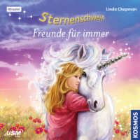 Linda  Chapman. Sternenschweif, Teil 38: Freunde f?r immer
