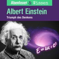 Berit Hempel. Abenteuer & Wissen, Albert Einstein - Triumph des Denkens