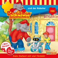 . Benjamin Bl?mchen, Folge 155: und der Roboter