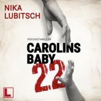 Nika Lubitsch. Carolins Baby : 22 (ungek?rzt)