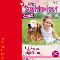 Carolin Weissbacher. Auf Regen folgt Sonne - Sophienlust - Die n?chste Generation, Band 78 (ungek?rzt)