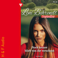 Leni Behrendt. Noch keiner blieb von ihr verschont - Leni Behrendt Bestseller, Band 51 (ungek?rzt)
