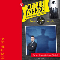G?nter D?nges. Parker demaskiert den Teufel - Butler Parker, Band 261 (ungek?rzt)