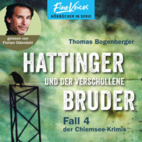 Thomas Bogenberger. Hattinger und der verschollene Bruder - Hattinger, Band 4 (ungek?rzt)
