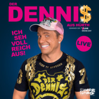 Dennis aus H?rth. Dennis aus H?rth - Ich seh voll reich aus! (Live)