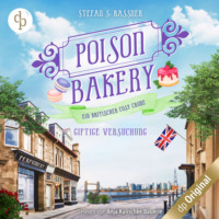 Stefan S. Kassner. Giftige Versuchung - Ein britischer Cosy Crime - Poison Bakery-Reihe, Band 3 (Ungek?rzt)