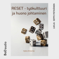 Tomi Pyyhti?. RESET - ty?kulttuuri ja huono johtaminen (lyhent?m?t?n)