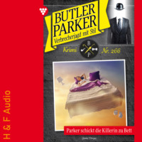 G?nter D?nges. Parker schickt die Killerin zu Bett - Butler Parker, Band 266 (ungek?rzt)