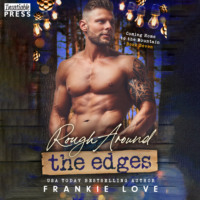 Frankie Love. Rough Around the Edges - Coming Home to the Mountain, Book 7 (Unabridged)
