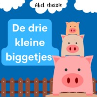 Джозеф Джекобс. Abel Classics, De drie kleine biggetjes