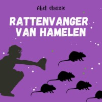 Gebroeders Grimm. Abel Classics, De rattenvanger van Hamelen