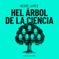 Henry James. El ?rbol de la ciencia