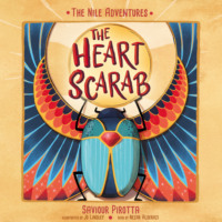 Saviour Pirotta. The Heart Scarab - Nile Adventures (Unabridged)