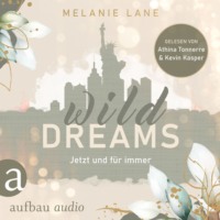 . Wild Dreams - Jetzt und f?r immer (Ungek?rzt)