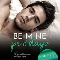 . Be Mine For 8 Days (unabridged)