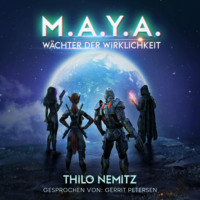 Thilo Nemitz. W?chter der Wirklichkeit - M.A.Y.A., Band 2 (ungek?rzt)