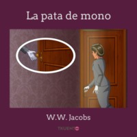 W. W. Jacobs. La pata de mono