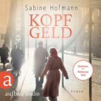Sabine Hofmann. Kopfgeld - Edith - Eine Frau geht ihren Weg, Band 3 (Ungek?rzt)