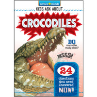 Irene Trimble. Crocodiles - Active Minds: Kids Ask About (Unabridged)