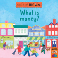 Noodle Juice. What Is Money? - Little Book, Big Idea (Unabridged)