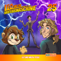 Matthias Arnold. Leo und die Abenteuermaschine, Folge 25: Leo und Nikola Tesla