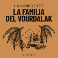 A. Constantin Tolstoi. La familia del Vourdalak (Completo)