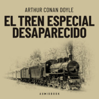 . El tren especial desaparecido (Completo)