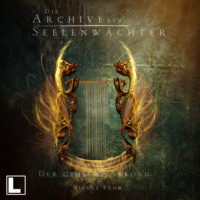 . Der geheime Akkord - Die Archive der Seelenw?chter, Band 2 (ungek?rzt)