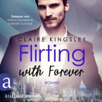 . Flirting with Forever - Dating Desasters, Band 4 (Ungek?rzt)