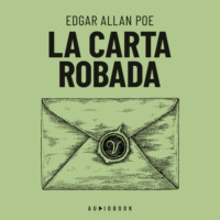 Edgar Allan Poe. La carta robada (Completo)
