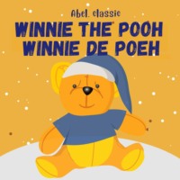 A.A. Milne. Winnie the Pooh / Winnie de Poeh (Unabridged)