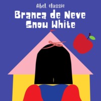 . Branca de Neve / Snow White (Unabridged)