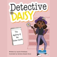 Laurie Friedman. The Mystery of the Stolen Snacks - Detective Daisy (Unabridged)