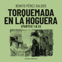 Benito Galdos Perez. Torquemada en la hoguera (Completo)