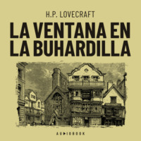 H.P. Lovecraft. La ventana en la buhardilla (Completo)