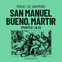Miguel de Unamuno. San Manuel Bueno, martir (Completo)