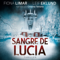 . Sangre de Luc?a - Thriller Sueco, Libro 1