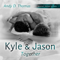 Andy D. Thomas. Kyle & Jason - Together (ungek?rzt)