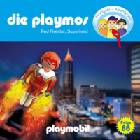 Simon X. Rost. Die Playmos - Das Original Playmobil H?rspiel, Folge 86: Red Firestar, Superheld