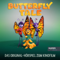Heidi Foss. Butterfly Tale - Das Original-H?rspiel zum Kinofilm