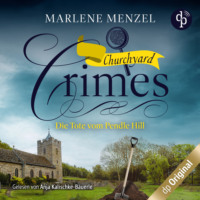 Marlene Menzel. Die Tote vom Pendle Hill - Churchyard Crimes-Reihe, Band 1 (Ungek?rzt)