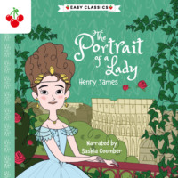 . The Portrait of a Lady - The American Classics Children's Collection (Unabridged)