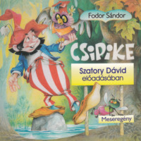 Fodor S?ndor. Csipike (Unabridged)