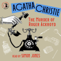 . The Murder of Roger Ackroyd (Unabridged)