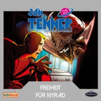 Martin Schatke. Jan Tenner, Der neue Superheld, Folge 25: Freiheit f?r Nyrad