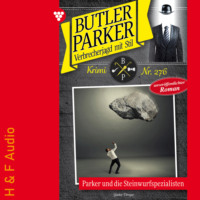 G?nter D?nges. Parker und die Steinwurfspezialisten - Butler Parker, Band 276 (ungek?rzt)