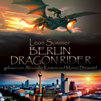 Leon Sommer. Berlin Dragon Rider (ungek?rzt)