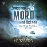 Thomas Herzberg. Schneewei?es Grab - Zwischen Mord und Ostsee, Band 5 (Ungek?rzt)